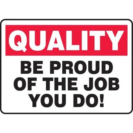 QUALITY Safety Sign BE PROUD OF THE MQTL960VA